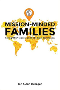 Mission-Minded Families: Saying "Yes!" to Jesus and God's Great Commission