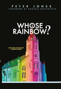 Whose Rainbow: God's Gift of Sexuality