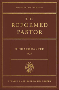 Reformed Pastor: Updated and Abridged
