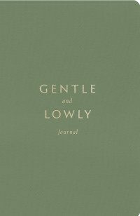 Gentle and Lowly Journal