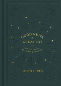 Good News of Great Joy: 25 Devotional Readings for Advent