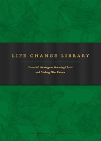 Life Change Library - Essential Writings on Knowing Christ