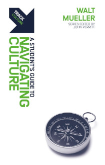 Student's Guide to Navigating Culture - Tracks Series