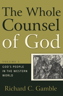 Whole Counsel of God, vol.3