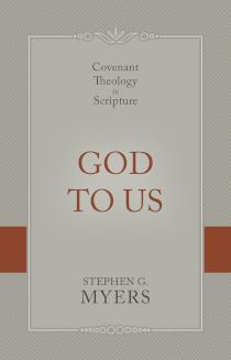 God to Us: Covenant Theology in Scripture  OS