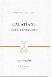 Galatians - Preaching the Word