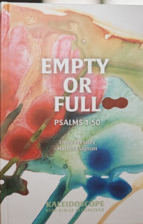 Empty or Full - Psalms 1-50