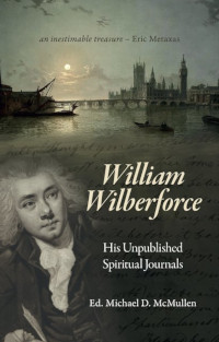 William Wilberforce - Unpublished Journals