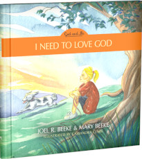 I Need to Love God - God and Me Series, Volume 3