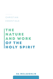 Nature and Work of the Holy Spirit