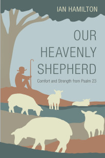 Our Heavenly Shepherd - Psalm 23