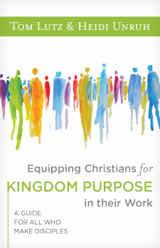 Equipping Christians for Kingdom Purpose in Their Work