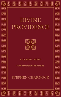 Divine Providence - A Classic Work for Modern Readers