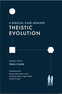 Biblical Case against Theistic Evolution
