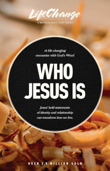 Who Jesus Is - LifeChange Series