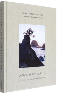 Songs of Suffering: 25 Hymns and Devotions for Weary Souls