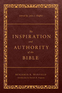 Inspiration and Authority of the Bible
Revised and Enhanced