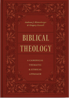 Biblical Theology: A Canonical, Thematic, and Ethical Approach