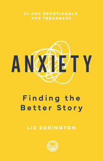 Anxiety - 31-Day Devotionals for Teenagers