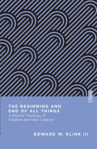 Beginning and End of All Things