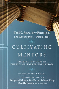 Cultivating Mentors - Sharing Wisdom in Christian Higher Education