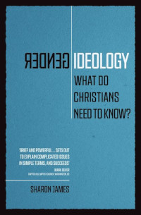 Gender Ideology - What Do Christians Need to Know?