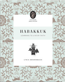 Habakkuk: Learning to Live by Faith