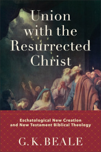 Union with the Resurrected Christ