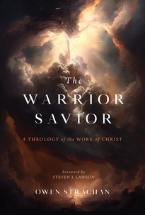 Warrior Savior - A Theology of the Work of Christ
