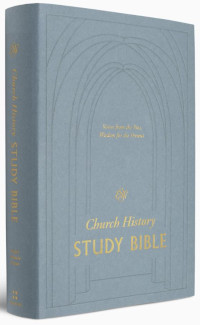 ESV Church History Study Bible