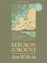 Sermon on the Mount - Bible Study Book (Revised & Expanded) with Video Access (Revised and Expanded)