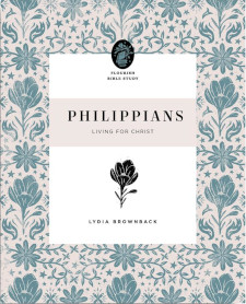 Philippians: Living for Christ (Flourish Bible Study)