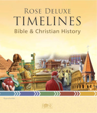 Rose Deluxe Timelines of Bible and Christian History