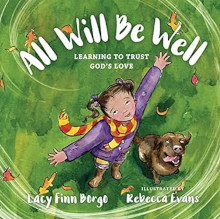 All Will Be Well: Learning to Trust God's Love