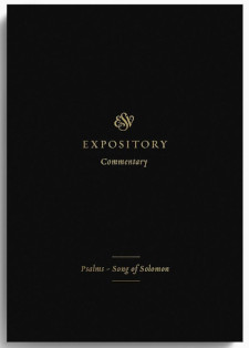 Psalms - Song - ESV Expository Commentary #5