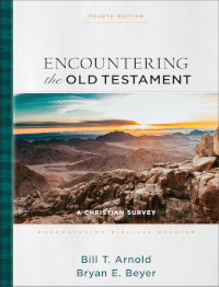 Encountering the Old Testament - 4th edition