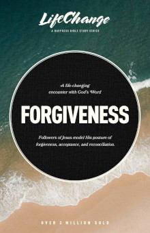 Forgiveness - Lifechange Bible Study