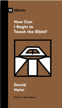How Can I Begin to Teach the Bible?