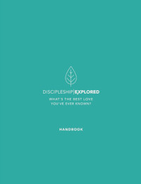 Discipleship Explored Handbook