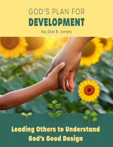 God's Plan for Development: Leading Others to Understand God’s Good Design