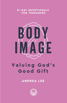 Body Image - Valuing God's Good Gift
