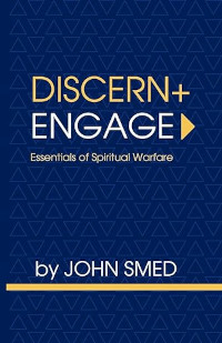 Discern + Engage, Essentials of Spiritual Warfare