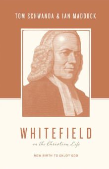 Whitefield on the Christian Life