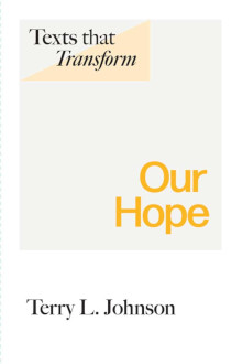 Texts that Transform: Our Hope