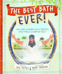 Best Bath Ever! How God Washes Away Our Sin