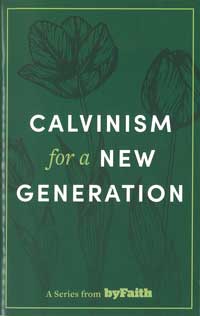 CALVINISM FOR A NEW GENERATION