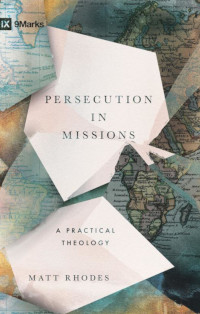 Persecution in Missions: A Practical Theology