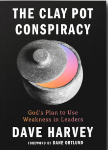 Clay Pot Conspiracy: God's Plan to Use Weakness in Leaders