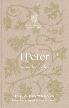 1 Peter: Hope for Exiles - Conversational Commentary