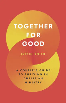Together for Good - A Couple's Guide to Thriving in Christian Ministry